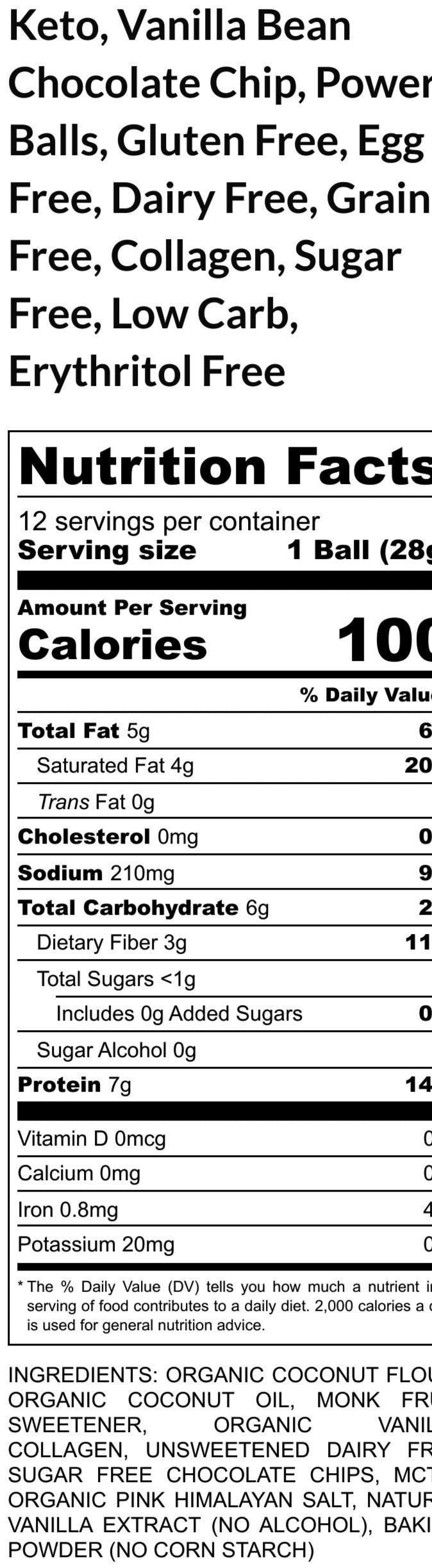 Keto Power Ball, Vanilla Bean Chocolate Chip, Gluten Free, Dairy Free, Egg Free, Almond Free, Erythritol Free, Sugar Free, Low Carb, Protein
