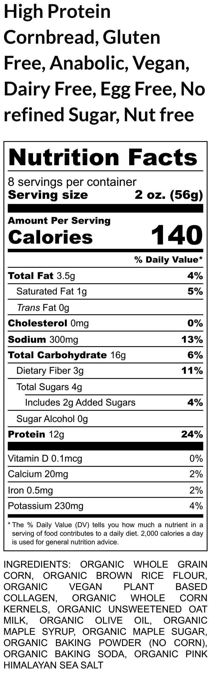 Cornbread, High Protein, Anabolic, Gluten Free, Egg Free, Dairy Free, Vegan, No Refined Sugar, Nut Free, High Fiber, Low Calorie, Collagen